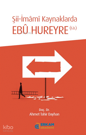 Şii-İmamı Kaynaklarda Ebu Hureyre (r.a.) Ahmet Tahir Dayhan