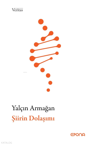 Şiirin Dolaşımı Yalçın Armağan