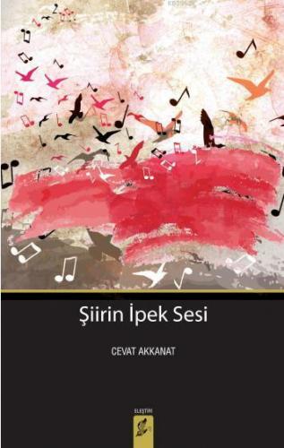 Şiirin İpek Sesi Cevat Akkanat