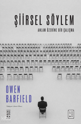 Şiirsel Söylem;Anlam Üzerine Bir Çalışma Owen Barfield