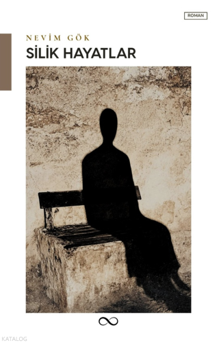 Silik Hayatlar Nevim Gök