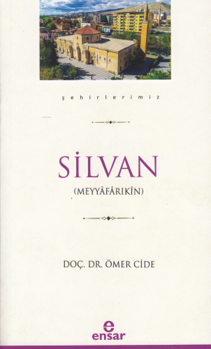 Silvan (Şehirlerimiz-35) Ömer Cide