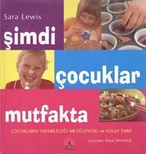 Şimdi Çocuklar Mutfakta; [mutfak Önlüğü Hediyeli]