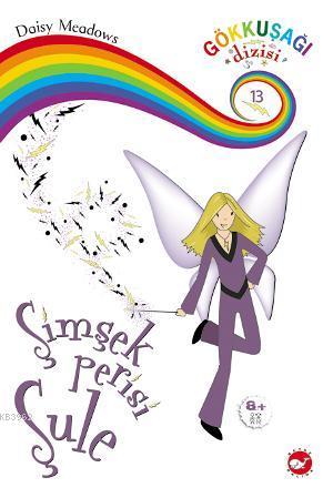 Şimşek Perisi Şule; Gökkuşağı Dizisi 13 Daisy Meadows