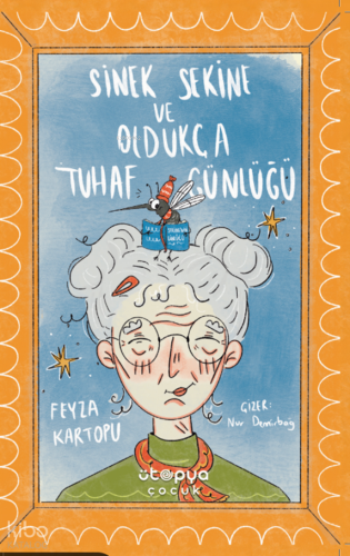 Sinek Sekine ve Oldukça Tuhaf Günlüğü Feyza Kartopu