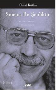 Sinema Bir Şenliktir