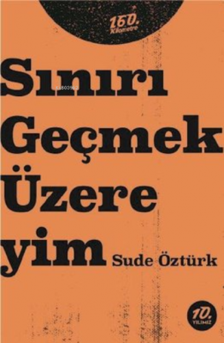 Sınırı Geçmek Üzereyim