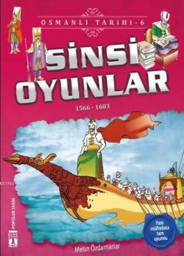 Sinsi Oyunlar; Osmanlı Tarihi, 9+ Yaş