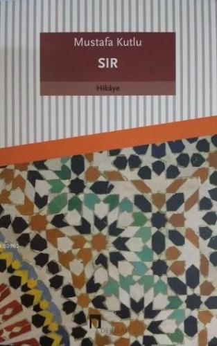 Sır; Mustafa Kutlu Serisi: 9
