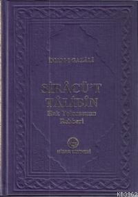 Siracü't Talibin; Hak Yolcusunun Rehberi