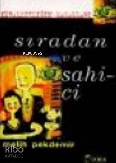 Sıradan ve Sahici; Kuralsızlığın Masalları