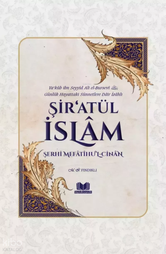 Şir'atül İslam (Ciltli);Şerhi Mefatihul Cinan Mustafa İsmail Fındıklı