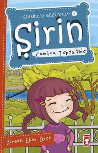 Şirin Çamlıca Tepesi'nde; Şirin İstanbul'u Geziyorum - 2