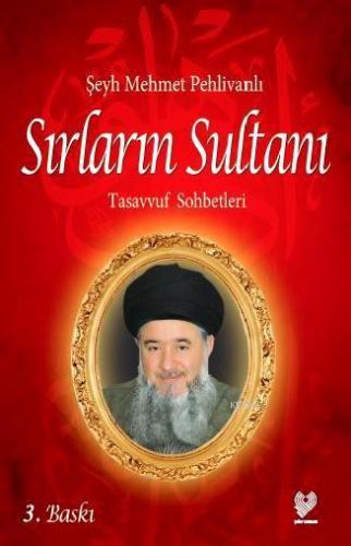 Sırların Sultanı; Tasavvuf Sohbetleri