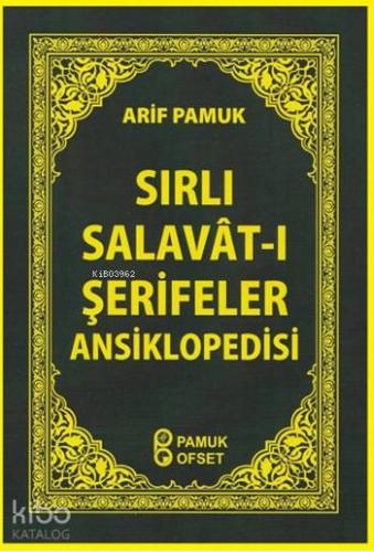 Sırlı Salavât-ı Şerifler Ansiklopedisi (Dua-152) Arif Pamuk