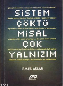 Sistem Çöktü Misal Çok Yalnızım
