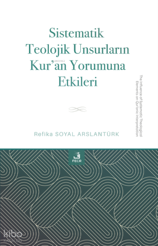 Sistematik Teolojik Unsurların Kur’an Yorumuna Etkileri