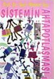 Sistemin Ahtapotlaşması Seyit Mehmet Şen
