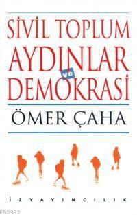 Sivil Toplum Aydınlar ve Demokrasi Ömer Çaha