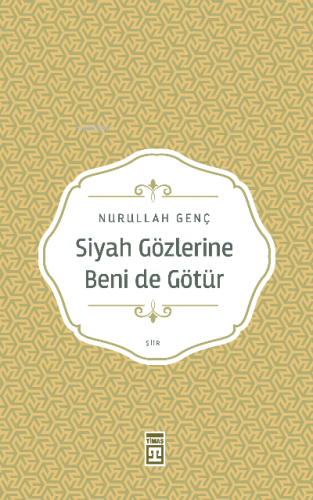 Siyah Gözlerine Beni de Götür Nurullah Genç