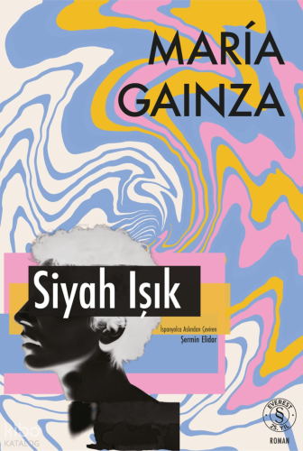 Siyah Işık María Gainza