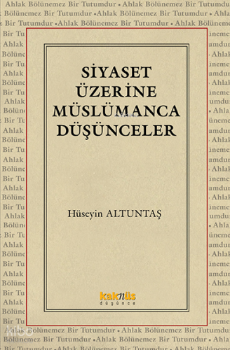 Siyaset Üzerine Müslümanca Düşünceler Hüseyin Altuntaş