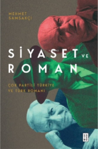 Siyaset ve Roman Mehmet Samsakçı