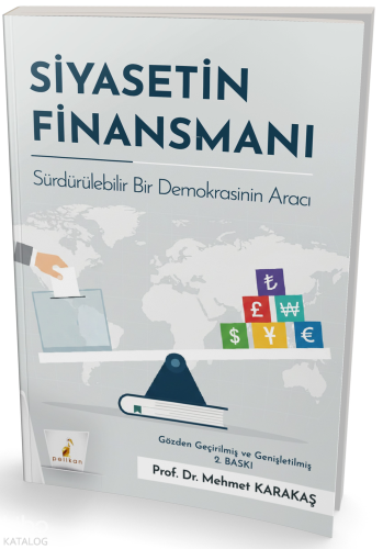Siyasetin Finansmanı ;Sürdürülebilir Bir Demokrasinin Aracı