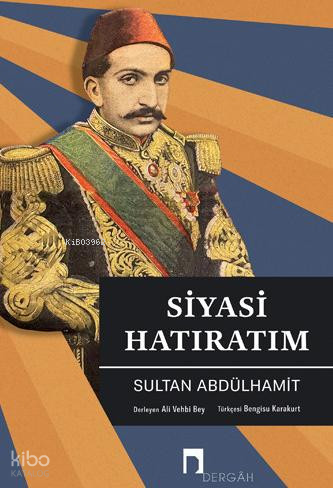 Siyasi Hatıratım Sultan Abdülhamit
