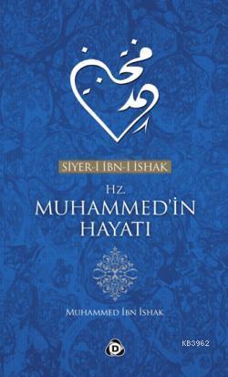 Siyer-i İbn-i İshak; Hz. Muhammedin Hayatı