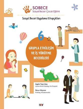 Sobece 6 Grupla Etkileşim ve İş Yürütme Becerileri; Sosyal Beceri Uygulama Kitapçıkları