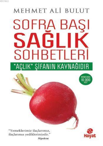 Sofra Başı Sağlık Sohbetleri; "Açlık" Şifanın Kaynağıdır