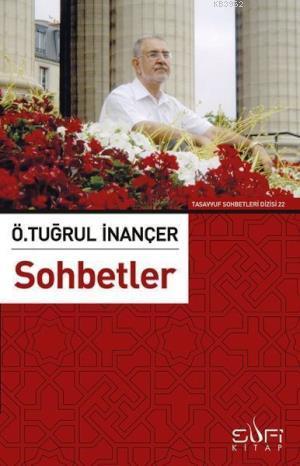 Sohbetler Ö. Tuğrul İnançer