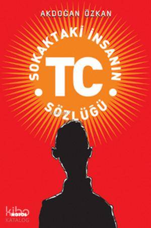 Sokaktaki İnsanın TC Sözlüğü Akdoğan Özkan
