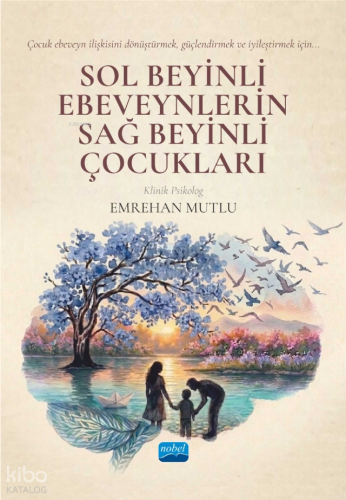 Sol Beyinli Ebeveynlerin Sağ Beyinli Çocukları Emrehan Mutlu