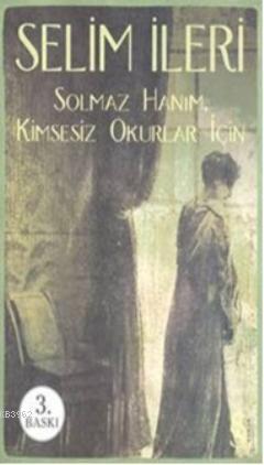 Solmaz Hanım; Kimsesiz Okurlar İçin