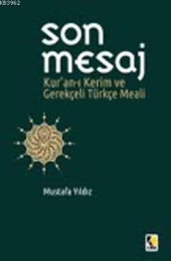 Son Mesaj; Kur'an-ı Kerim ve Gerekçeli Türkçe Meali (Metinli Büyük Boy)