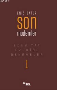 Son Modernler; Edebiyat Üzerine Denemeler - 1