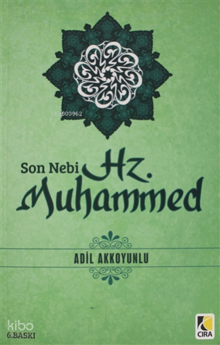 Son Nebi Hz. Muhammed Adil Akkoyunlu