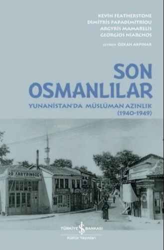 Son Osmanlılar: Yunanistan'da Müslüman Azınlık 1940 - 1949