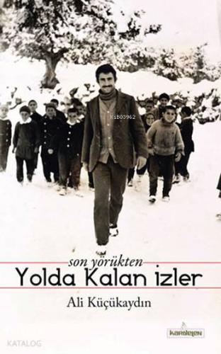 Son Yörükten Yolda Kalan İzler