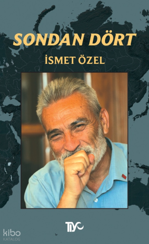 Sondan Dört İSMET ÖZEL