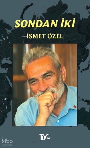 Sondan İki İSMET ÖZEL