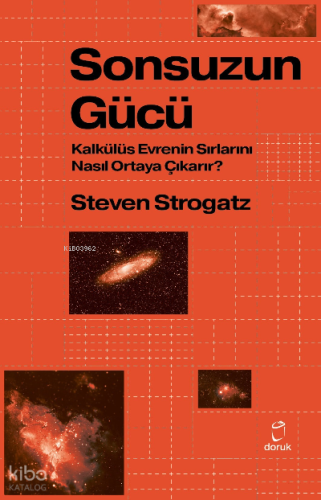 Sonsuzun Gücü;Kalkülüs Evrenin Sırlarını Nasıl Ortaya Çıkarır ?