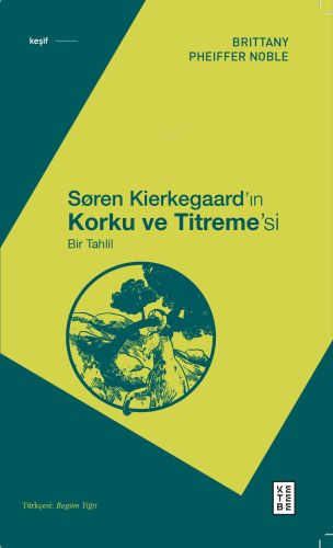 Søren Kierkegaard’ın Korku ve Titreme’si;Bir Tahlil