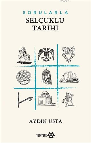 Sorularla Selçuklu Tarihi Aydın Usta