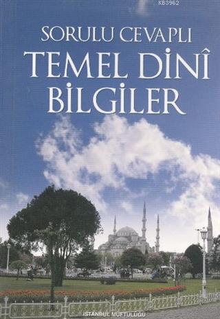 Sorulu Cevaplı Temel Dini Bilgiler