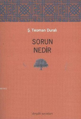 Sorun Nedir Şaban Teoman Duralı