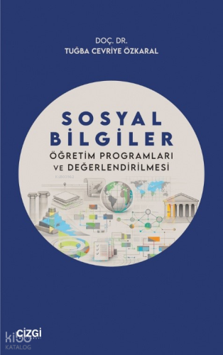 Sosyal Bilgiler Öğretim Programları ve Değerlendirilmesi