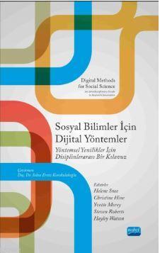 Sosyal Bilimler İçin Dijital Yöntemler; Yöntemsel Yenilikler için Disiplinlerarası Bir Kılavuzu
